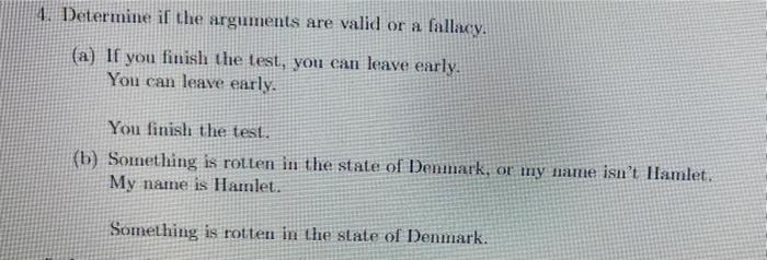4 Determine If The Arguments Are Valid Or A Fallacy A If You Finish The Test You Can Leave Early You Can Leave Ear 1