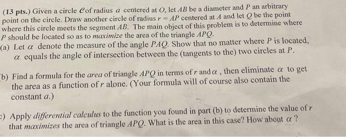 13 Pts Given A Circle Of Radius A Centered At Olet Ab Be A Diameter And P An Arbitrary Point On The Circle Draw Anot 1
