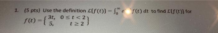 1 5 Pts Use The Definition F T Left Dt To Find F T For F 3t Ost 27 5 T 22 1