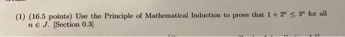 1 16 5 Points Use The Principle Of Mathematical Induction To Prove That 1 2 S 3 For All Ne J Section 0 3 1