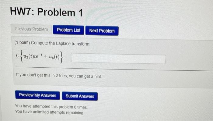 Hw7 Problem 1 Previous Problem Problem List Next Problem 1 Point Compute The Laplace Transform C Us T Te Tuol O T 1
