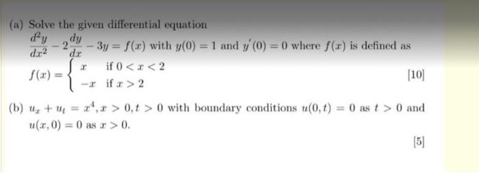R A Solve The Given Differential Equation Dy D X2 2 3y F X With Y 0 1 And Y 0 0 Where F X Is Defined As If 1