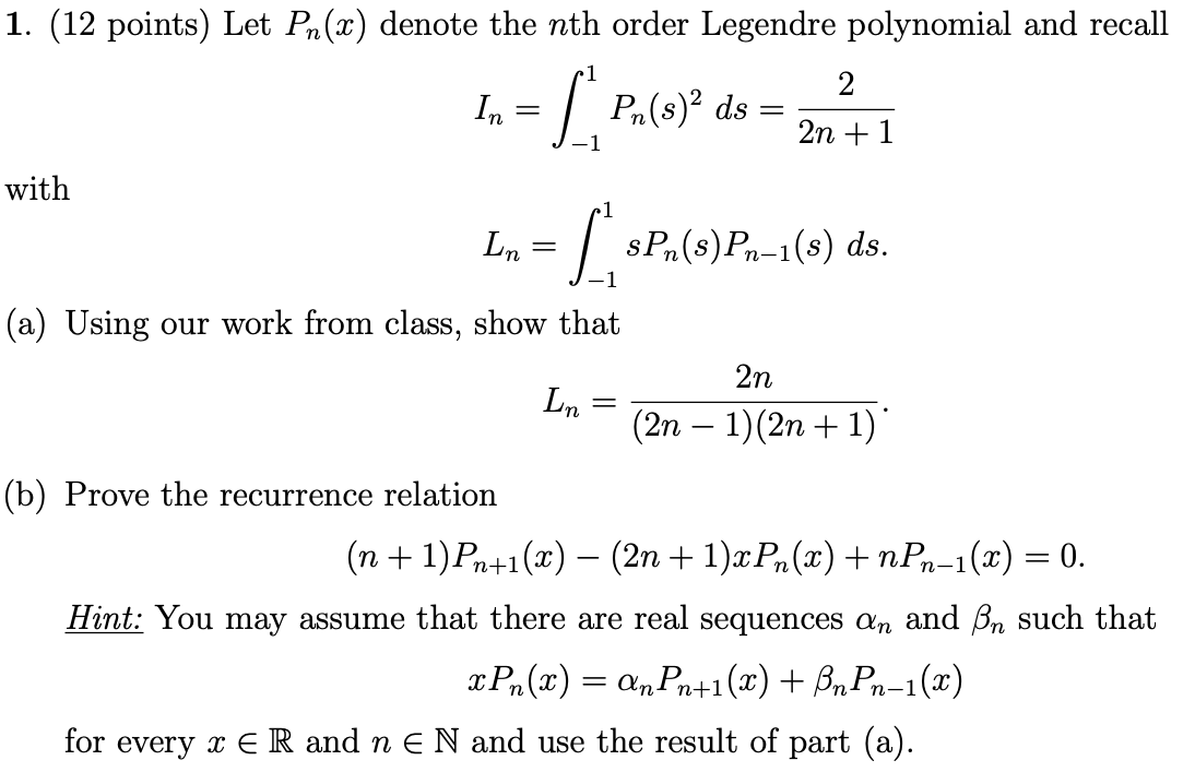1 12 Points Let Pn X Denote The Nth Order Legendre Polynomial And Recall 2 In 2n 1 Dis 1 El P 0 2 With Ln 1