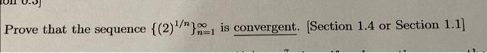 Prove That The Sequence 2 Is Convergent Section 1 4 Or Section 1 1 1