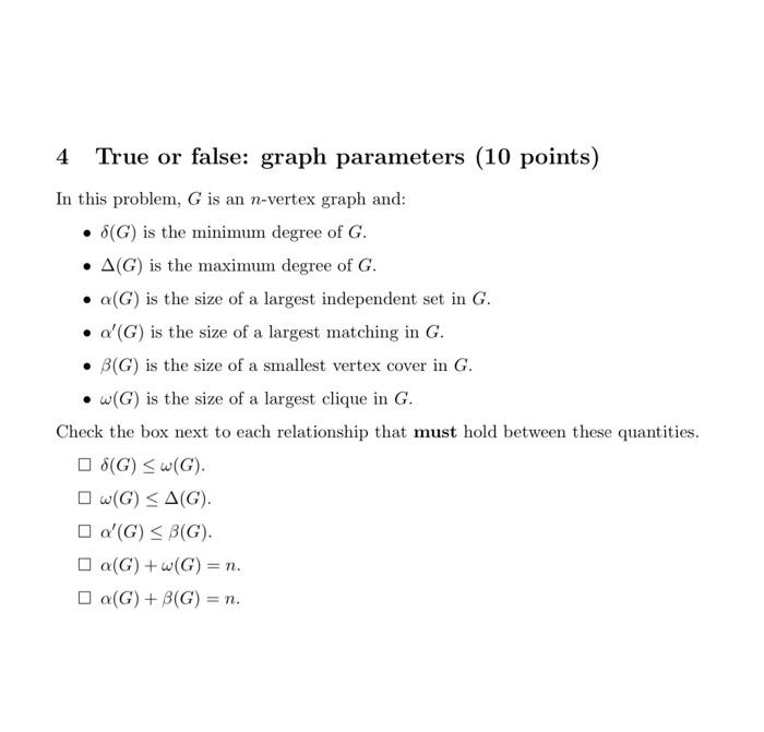 4 True Or False Graph Parameters 10 Points In This Problem G Is An N Vertex Graph And 8 G Is The Minimum Degree 1