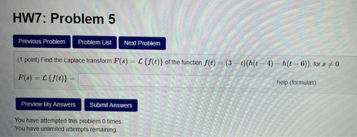 Hw7 Problem 5 Previous Problem Problem List Next Problem 1 Point Find The Laplace Transform F 8 F T Of The Fun 1