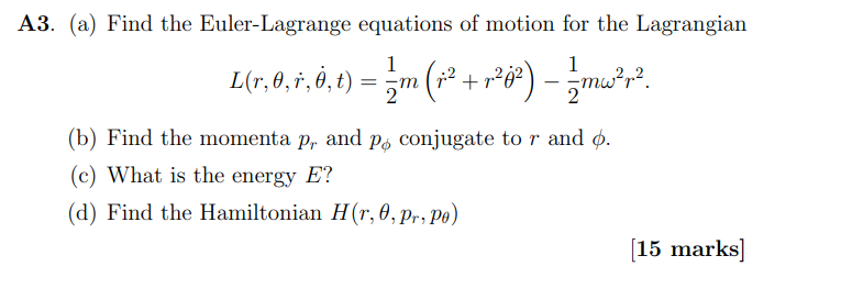 A3 A Find The Euler Lagrange Equations Of Motion For The Lagrangian 1 1 L L R 0 1 0 T 5m 2 R202 02 5mw R 1