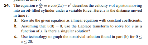 24 The Equation Von V Cos 2 S V2 Describes The Velocity V Of A Piston Moving Into An Oil Filled Cylinder Under A V 1