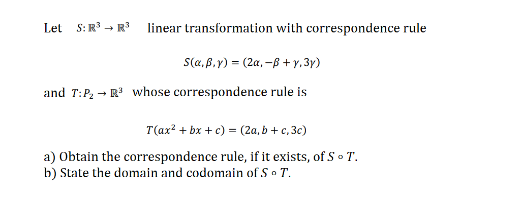 Let S R3 R3 Linear Transformation With Correspondence Rule S A B Y 2a B Y 3y And T P2 R3 Whose Correspon 1
