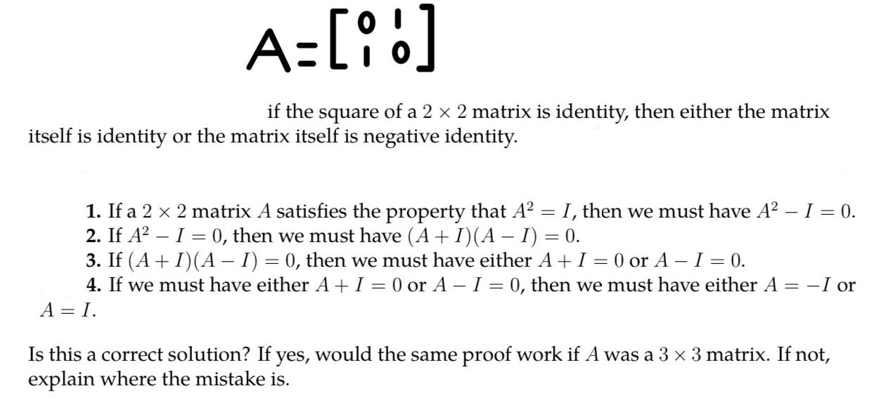 A If The Square Of A 2 X 2 Matrix Is Identity Then Either The Matrix Itself Is Identity Or The Matrix Itself Is Ne 1