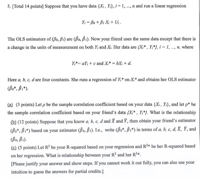 5 Total 14 Points Suppose That You Have Data X Y I 1 N And Run A Linear Regression Y Bo Bi X U The Ol 1