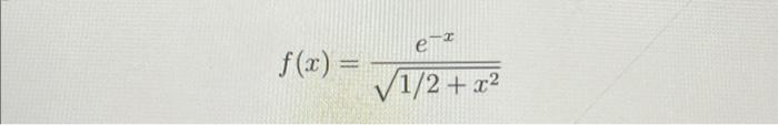 1 Use Three Steps Of The Bisection Method With Lo 0 5 And Ro 1 5 To Estimate A Root Of The Function F X Below 2