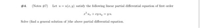 4 Notes 7 Let U U Y Satisfy The Following Linear Partial Differential Equation Of First Order 2 Xy Uy Y So 1