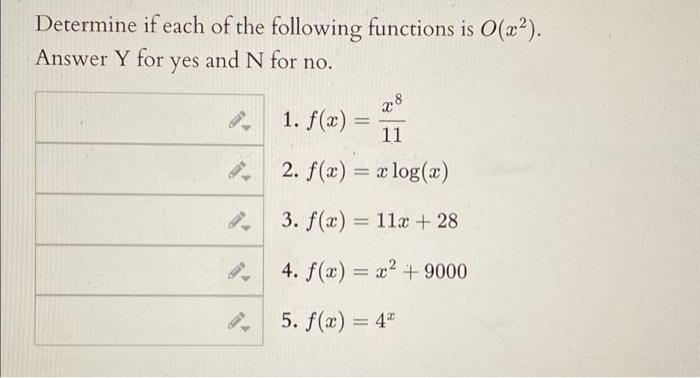 Determine If Each Of The Following Functions Is O X Answer Y For Yes And N For No 28 1 F X 11 2 F X X Log X 1
