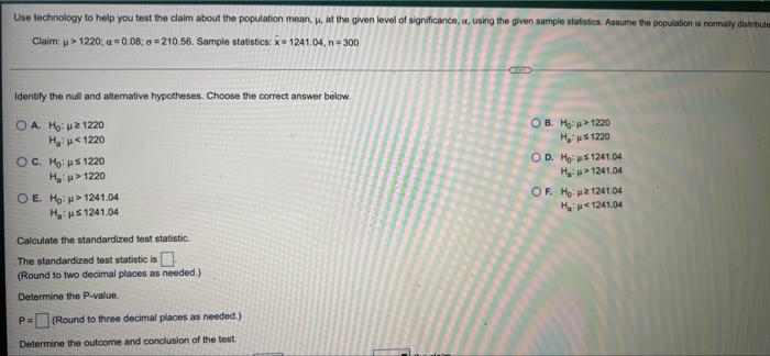 Use Technology To Help You Test The Claim About The Population Mean I At The Given Level Of Significance A Using The 1