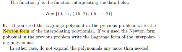 The Function F Is The Function Interpolating The Data Below S 0 1 15 2 5 2 6 If You Used The Lagr 1