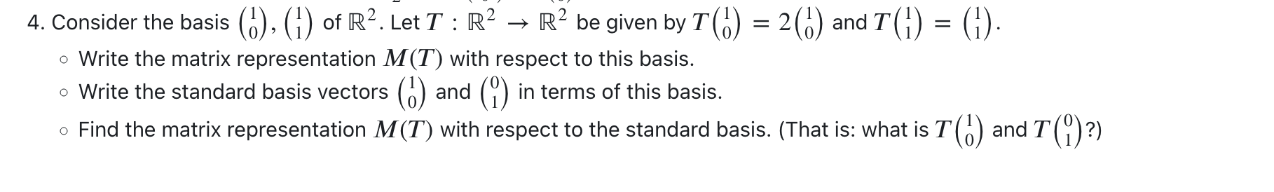 2 4 Consider The Basis 6 1 Of R2 Let T R2 R2 Be Given By T 7 2 And T T O Write The Matrix R 1