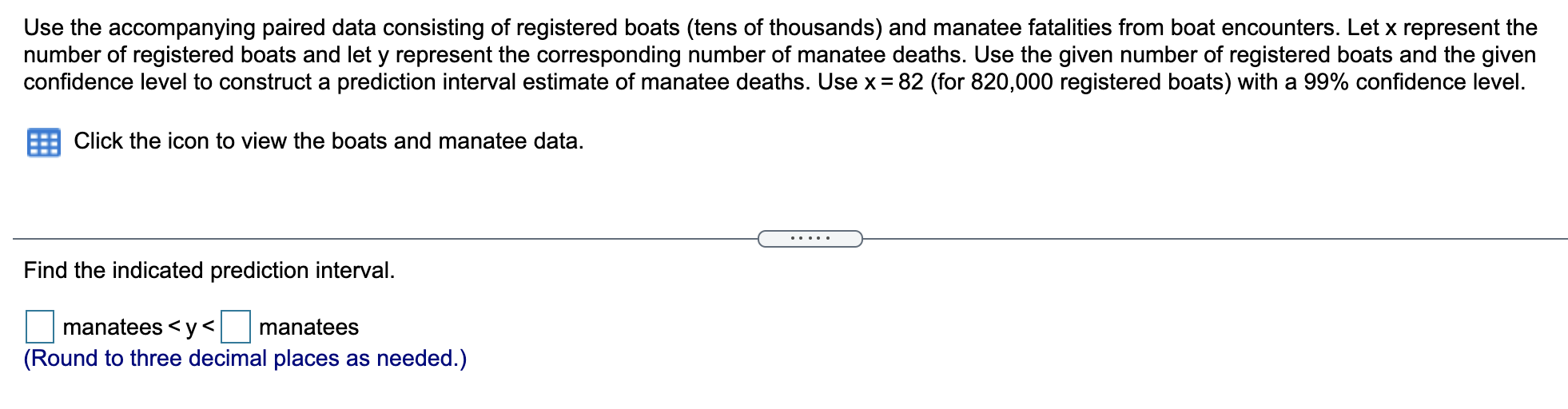 Use The Accompanying Paired Data Consisting Of Registered Boats Tens Of Thousands And Manatee Fatalities From Boat Enc 1