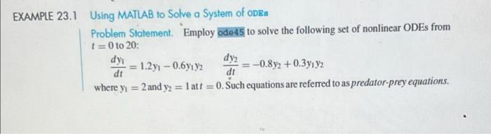 Example 23 1 Using Matlab To Solve A System Of Odrs Problem Statement Employ Ode45 To Solve The Following Set Of Nonlin 1