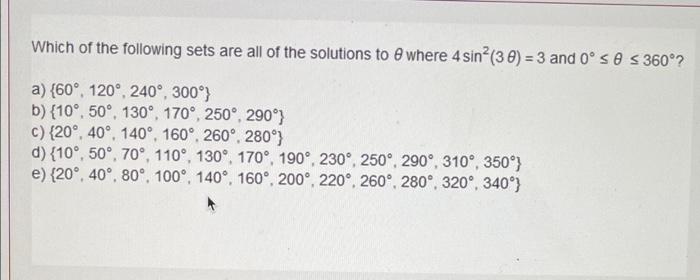 Which Of The Following Sets Are All Of The Solutions To Where 4 Sin 30 3 And 0 S 5 360 A 60 120 240 300 1