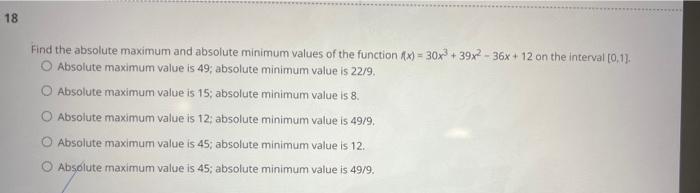18 Find The Absolute Maximum And Absolute Minimum Values Of The Function Ax 30x 39x2 36x 12 On The Interval 0 1 1