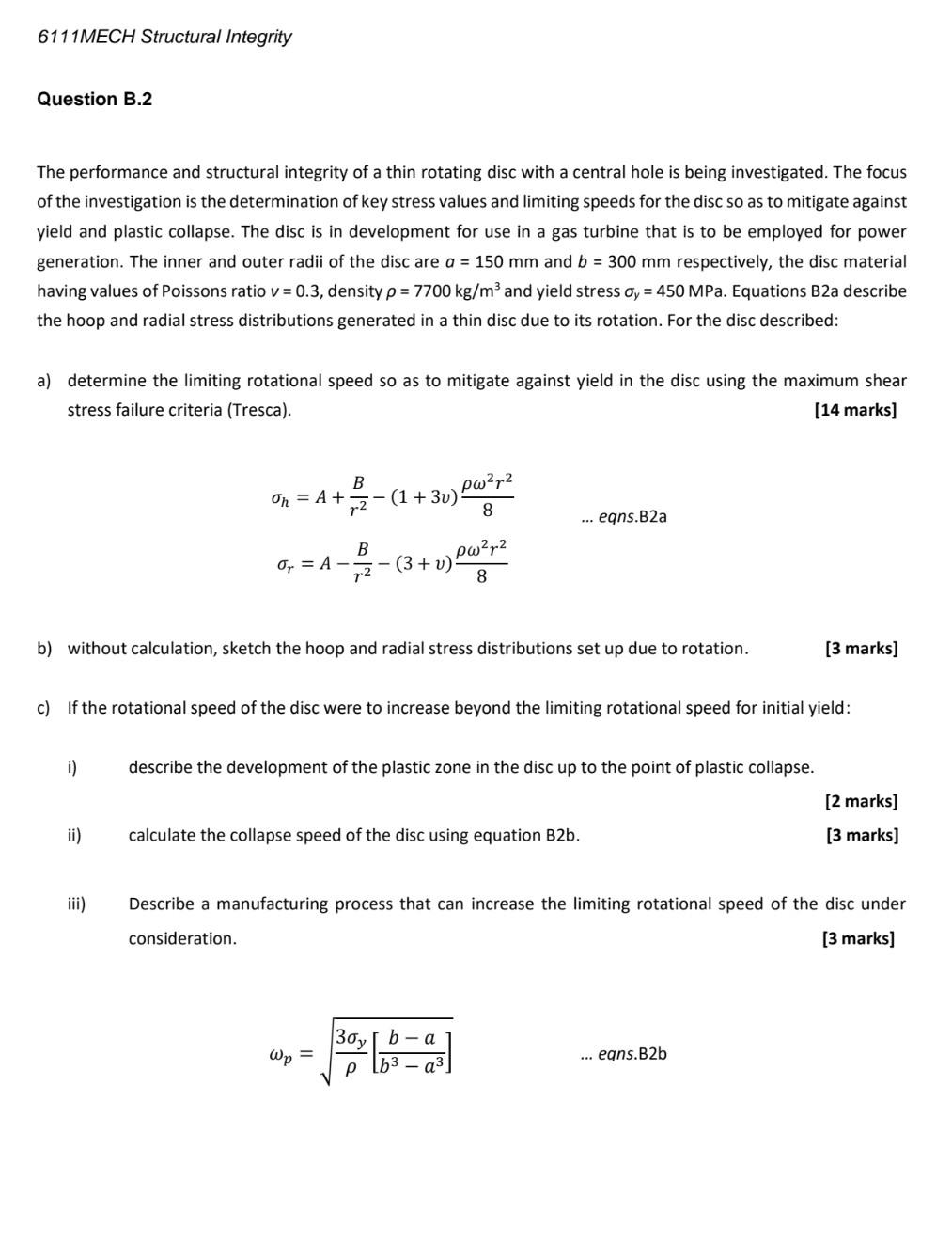 6111mech Structural Integrity Question B 2 The Performance And Structural Integrity Of A Thin Rotating Disc With A Centr 1