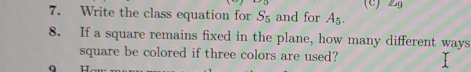 7 8 19 Write The Class Equation For S5 And For A5 If A Square Remains Fixed In The Plane How Many Different Ways Squ 1