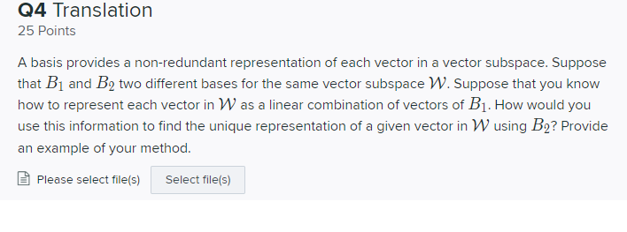 Q4 Translation 25 Points A Basis Provides A Non Redundant Representation Of Each Vector In A Vector Subspace Suppose Th 1