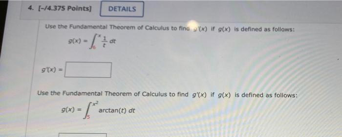 4 14 375 Points Details Use The Fundamental Theorem Of Calculus To Find Y X If G X Is Defined As Follows G X 1