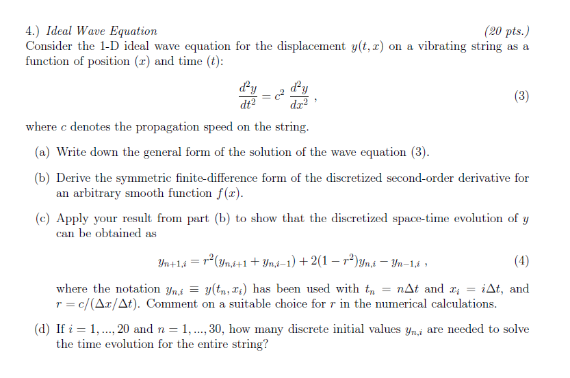 A Dy 4 Ideal Wave Equation 20 Pts Consider The 1 D Ideal Wave Equation For The Displacement Y T X On A Vibrating 1