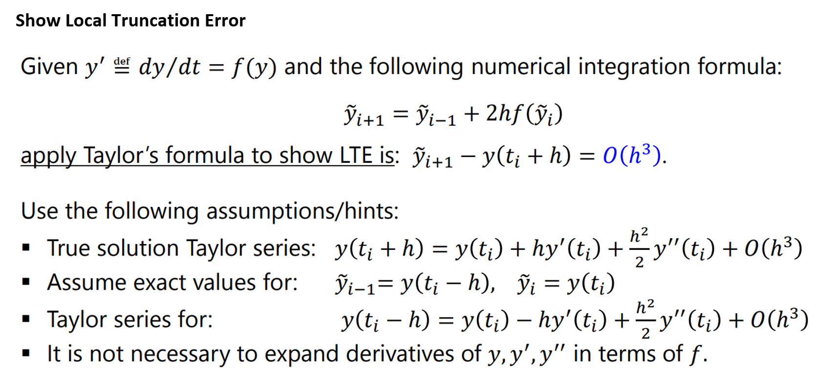 Show Local Truncation Error Given Y Def Dy Dt F Y And The Following Numerical Integration Formula Vi 1 Ki 1 1