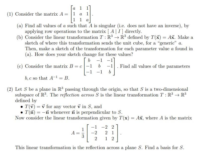 A 1 A A 1 11 1 Consider The Matrix A 1 1 1 A Find All Values Of A Such That A Is Singular I E Does Not Have An Inv 1