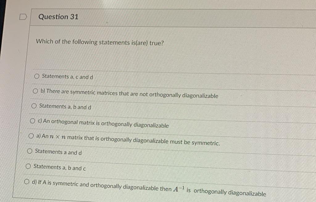 N Question 31 Which Of The Following Statements Is Are True O Statements A Cand D Ob There Are Symmetric Matrices Th 1