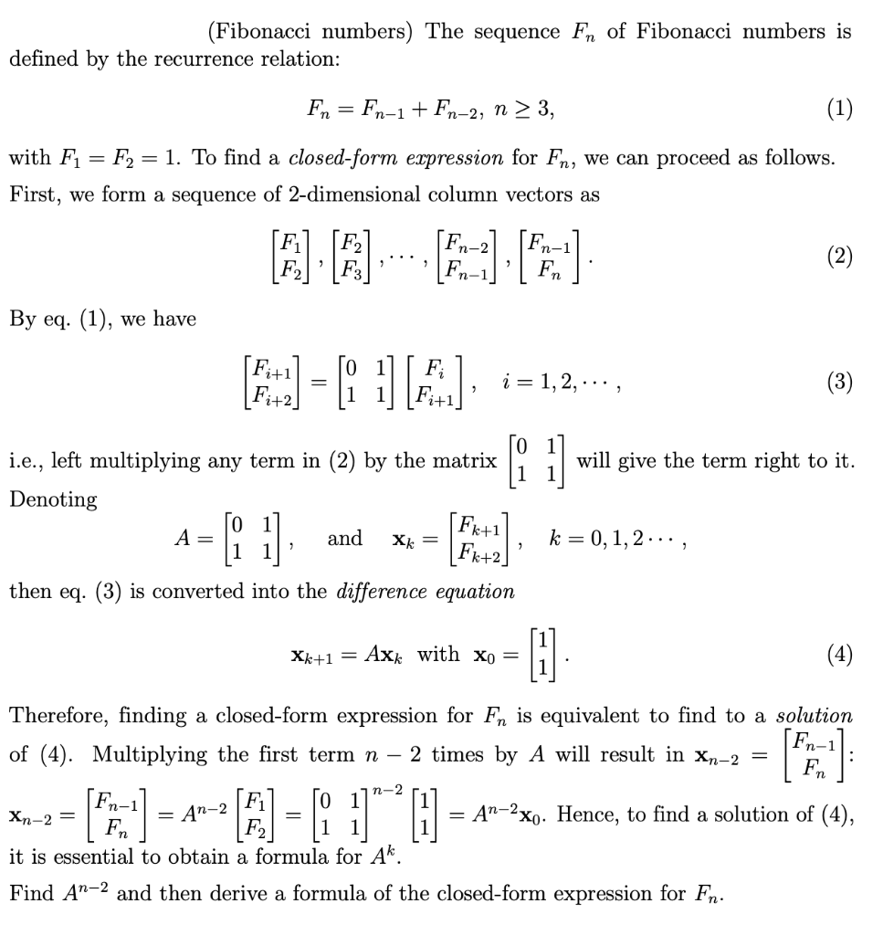 Fibonacci Numbers The Sequence Fn Of Fibonacci Numbers Is Defined By The Recurrence Relation Fn Fn 1 Fn 2 N 3 1