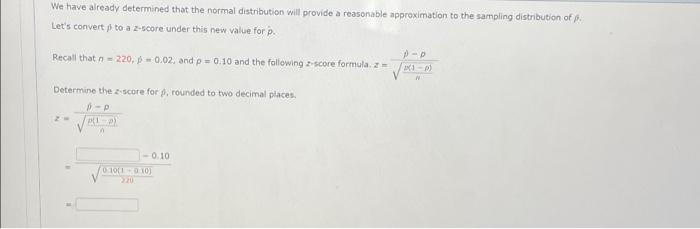 We Have Already Determined That The Normal Distribution Will Provide A Reasonable Approximation To The Sampling Distribu 1