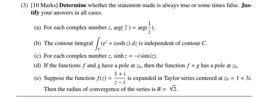 3 10 Marks Determine Whether The Statement Made Is Always True Or Some Times False Jus Tify Your Answers In All Ca 1