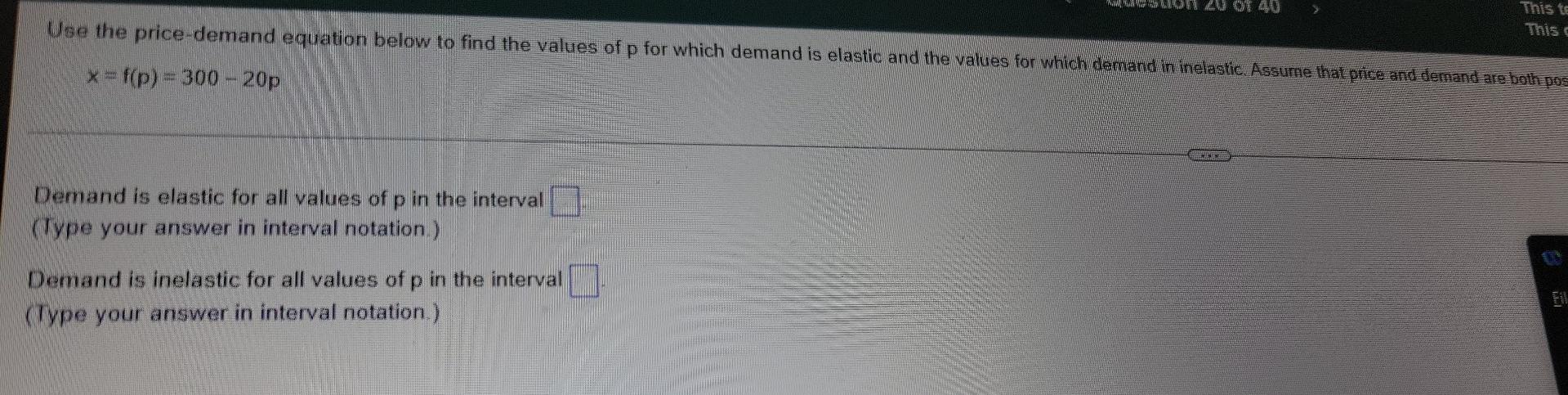 Use The Price Demand Equation Below To Find The Values Of P For Which Demand Is Elastic And The Values For Which Deman 1