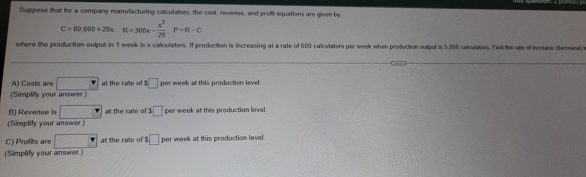 Os Queston 2 Points Po Suppose That For A Company Manufacturing Calculators The Cost Revenue And Profit Equations Ar 1