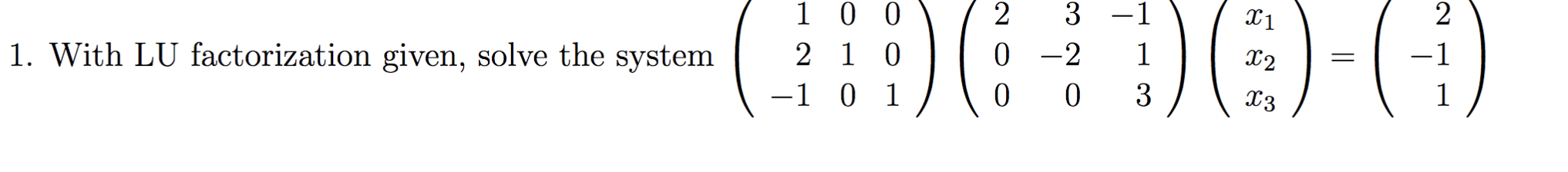 2 X1 2 1 With Lu Factorization Given Solve The System 1 0 0 2 1 0 1 0 1 Jo O On 3 1 2 1 0 3 4 X2 0 X3 1 2 1