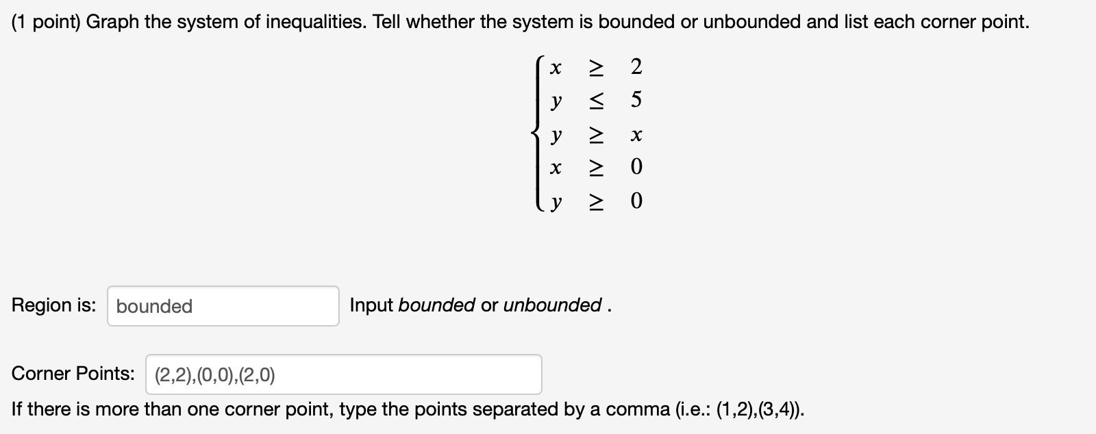 1 Point Graph The System Of Inequalities Tell Whether The System Is Bounded Or Unbounded And List Each Corner Point 1