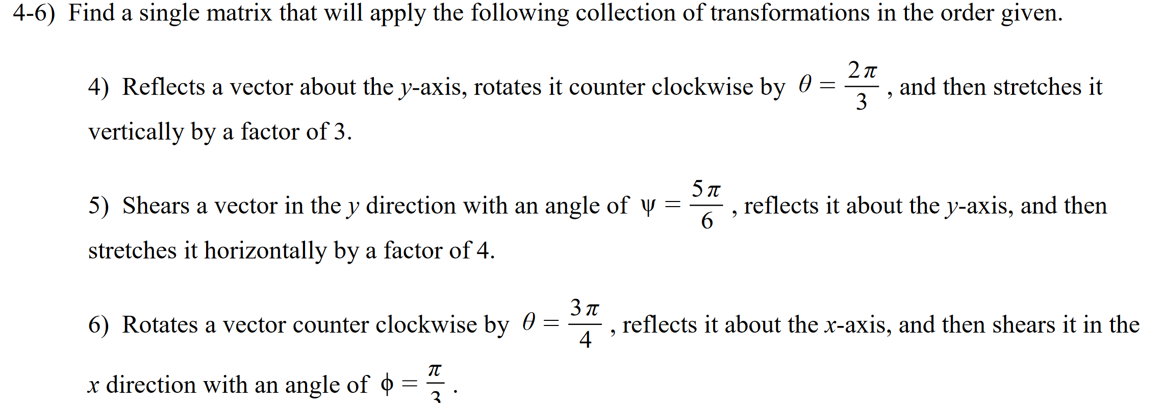 4 6 Find A Single Matrix That Will Apply The Following Collection Of Transformations In The Order Given 21 3 And The 1