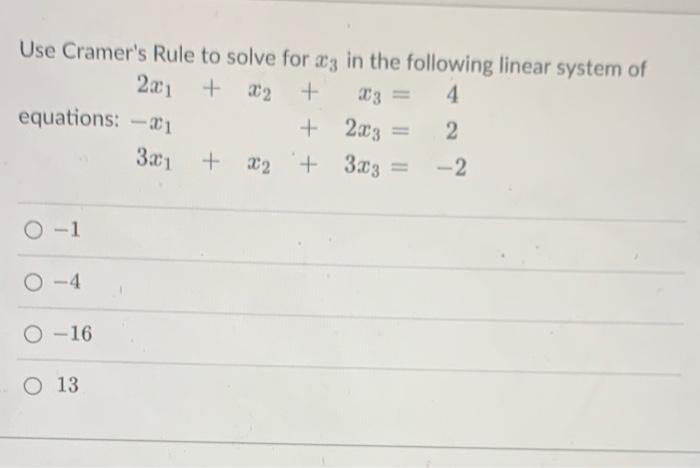 Use Cramer S Rule To Solve For 23 In The Following Linear System Of 2a1 22 4 Equations 21 2 23 2 331 22 3 1