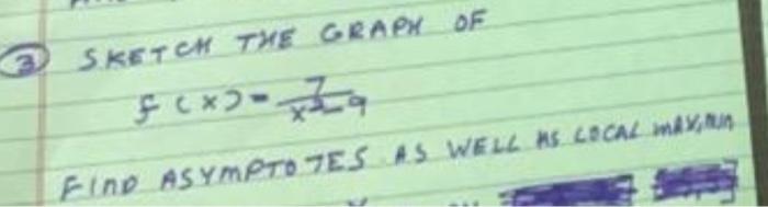 2 Sketch The Grapy Of F X Za Eine Asympto Es As Well As Local Inay 1