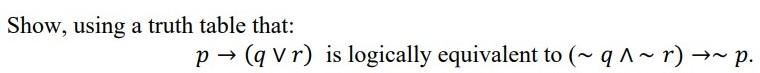 Show Using A Truth Table That P Q V R Is Logically Equivalent To 21 R 1