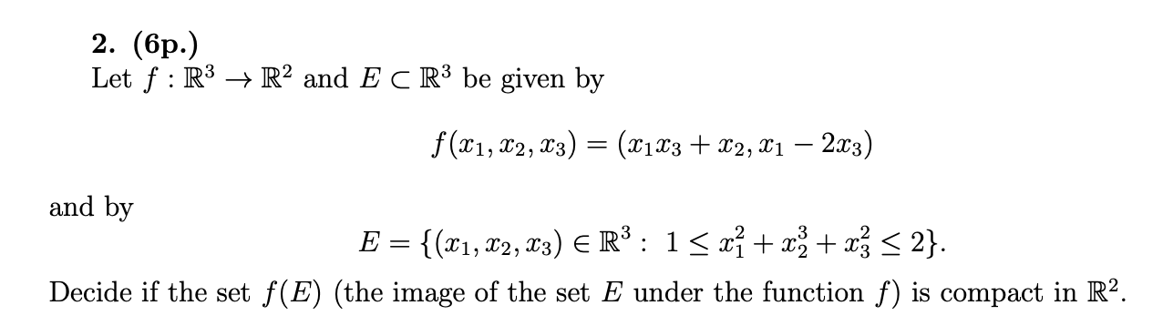 2 6p Let F R3 R2 And Ecr3 Be Given By F X1 X2 X3 X1x3 X2 21 2x3 And By E C1 12 13 Er 1 1
