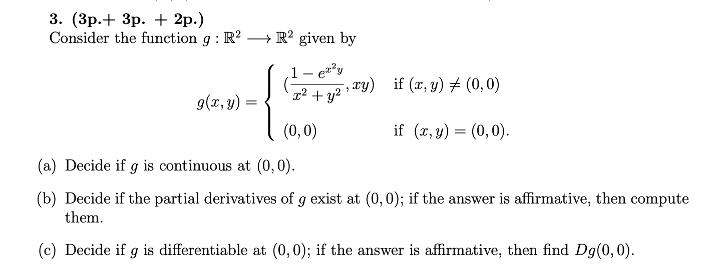 3 3p 3p 2p Consider The Function G R2 R2 Given By 1 Exay If X Y 0 0 X2 Y2 Foxy G X Y 0 0 If 1