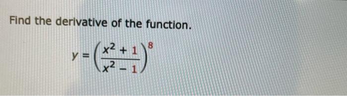 Find The Derivative Of The Function X Y 2 1