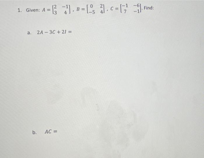 1 Given A B 2 B C 171 9 Find B A 2a 3c 21 B Ac 1