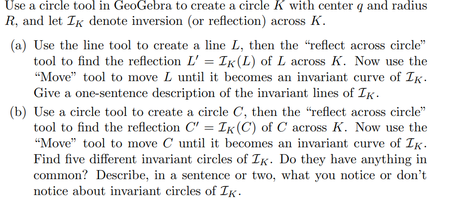 Use A Circle Tool In Geogebra To Create A Circle K With Center Q And Radius R And Let Ik Denote Inversion Or Reflectio 1