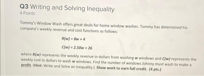 Q3 Writing And Solving Inequality 4 Points Tommy S Window Wash Offers Great Deals For Home Window Washes Tommy Has Dete 1